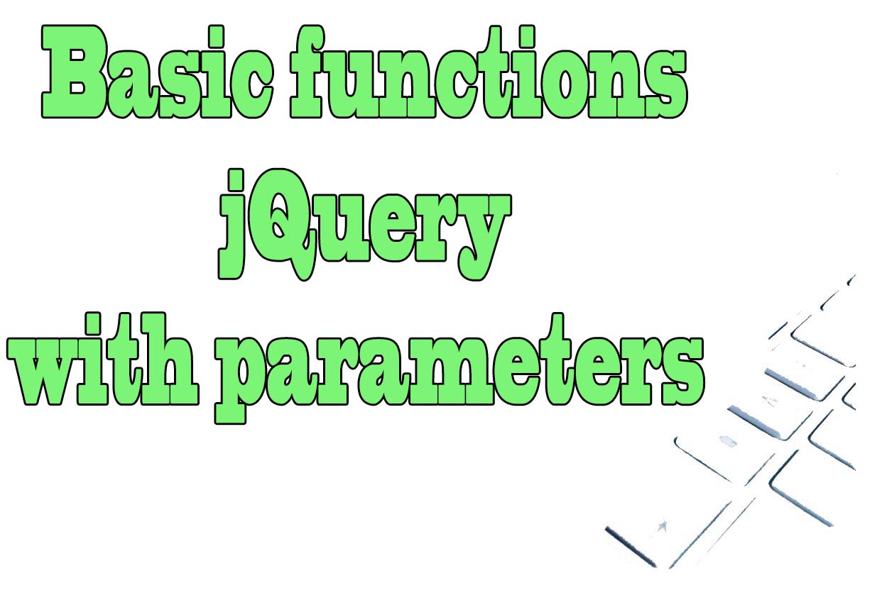 Basic functions jQuery with parameters