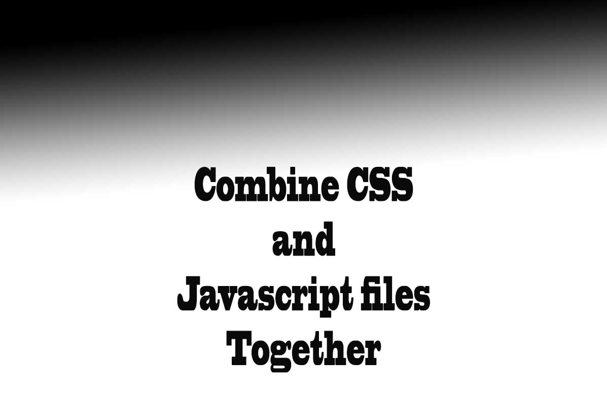 Combine CSS and Javascript files together