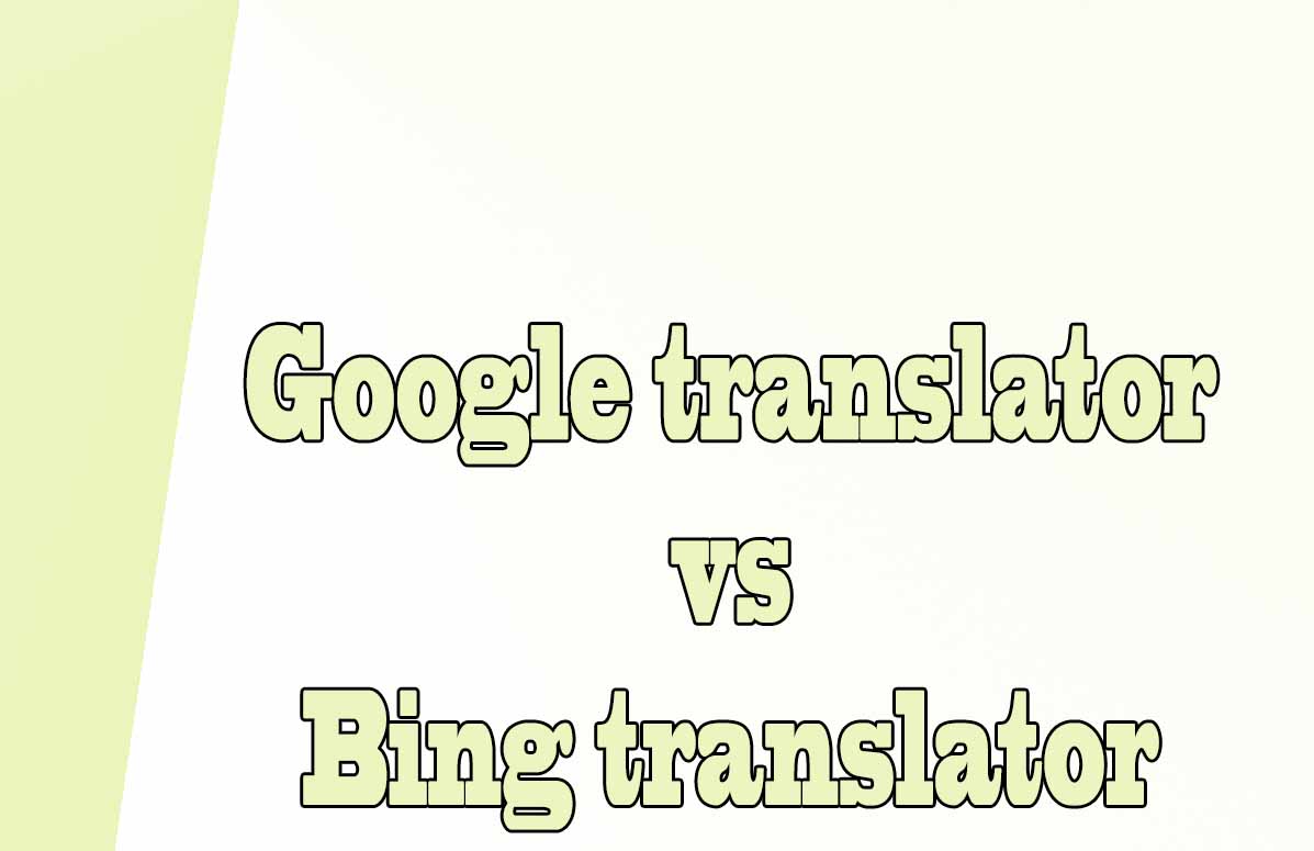 Google translator vs Bing translator