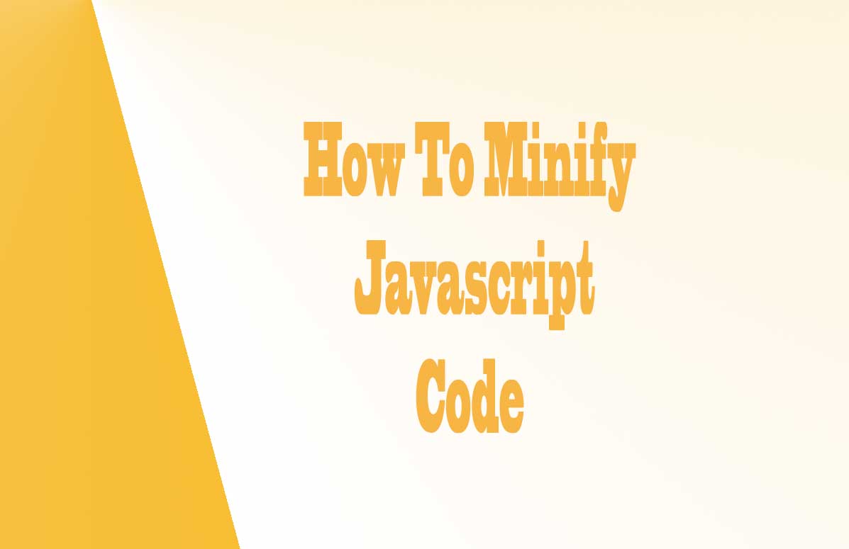 How To Minify Javascript Code