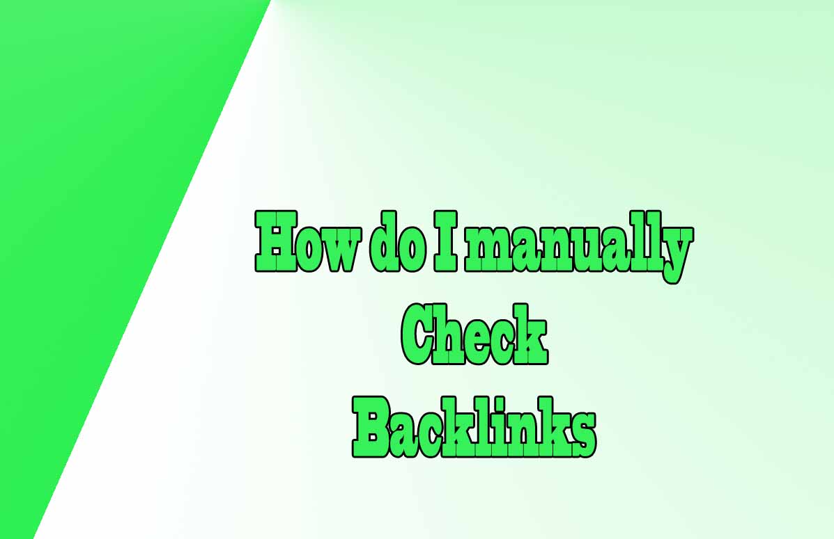 How do I manually check Backlinks