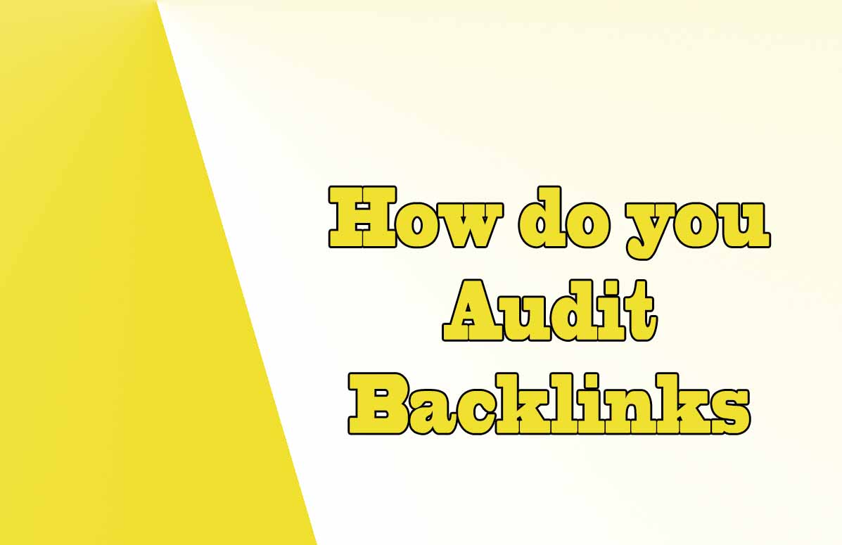 How do you Audit Backlinks