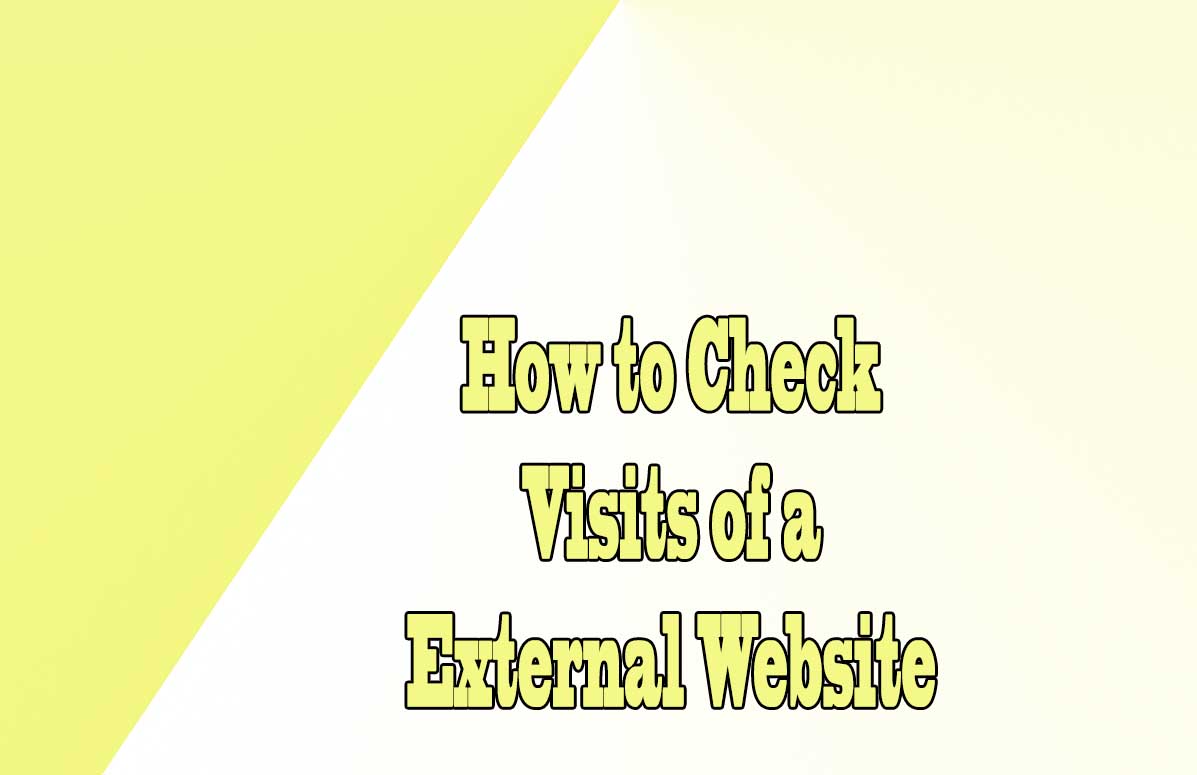 How to Check Visits of a External Website