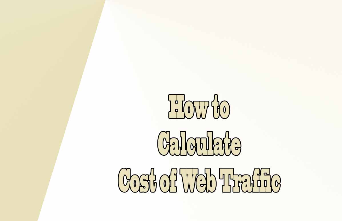 How to calculate cost of Web Traffic