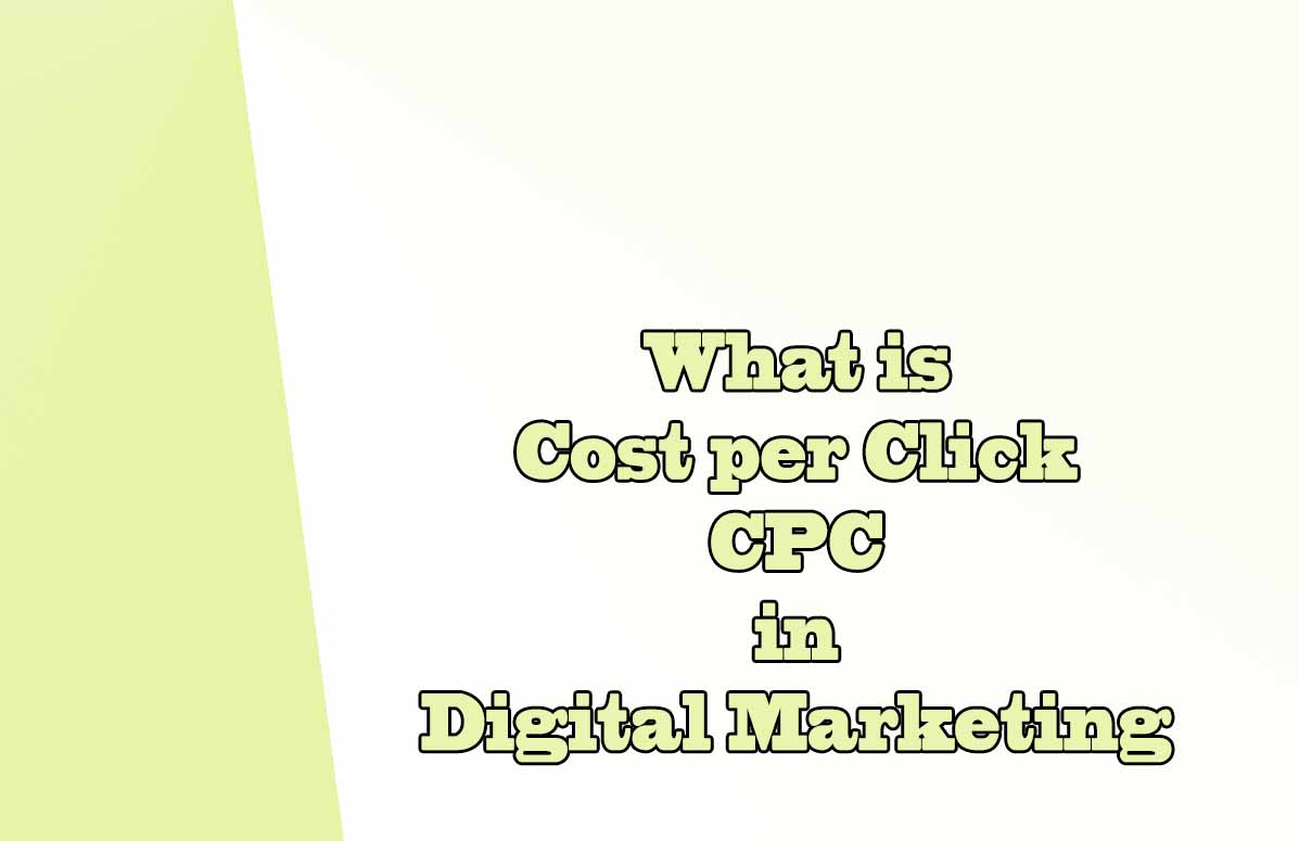 What is cost per click CPC in Digital Marketing