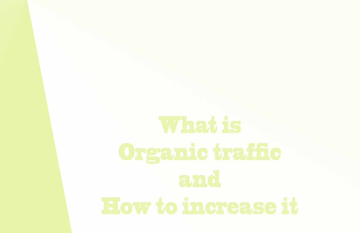 What is organic traffic and how to increase it