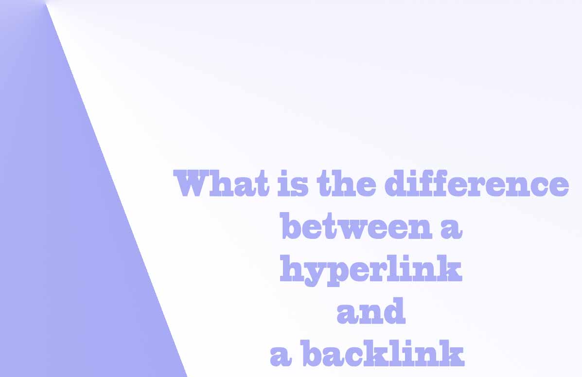 What is the difference between a hyperlink and a backlink