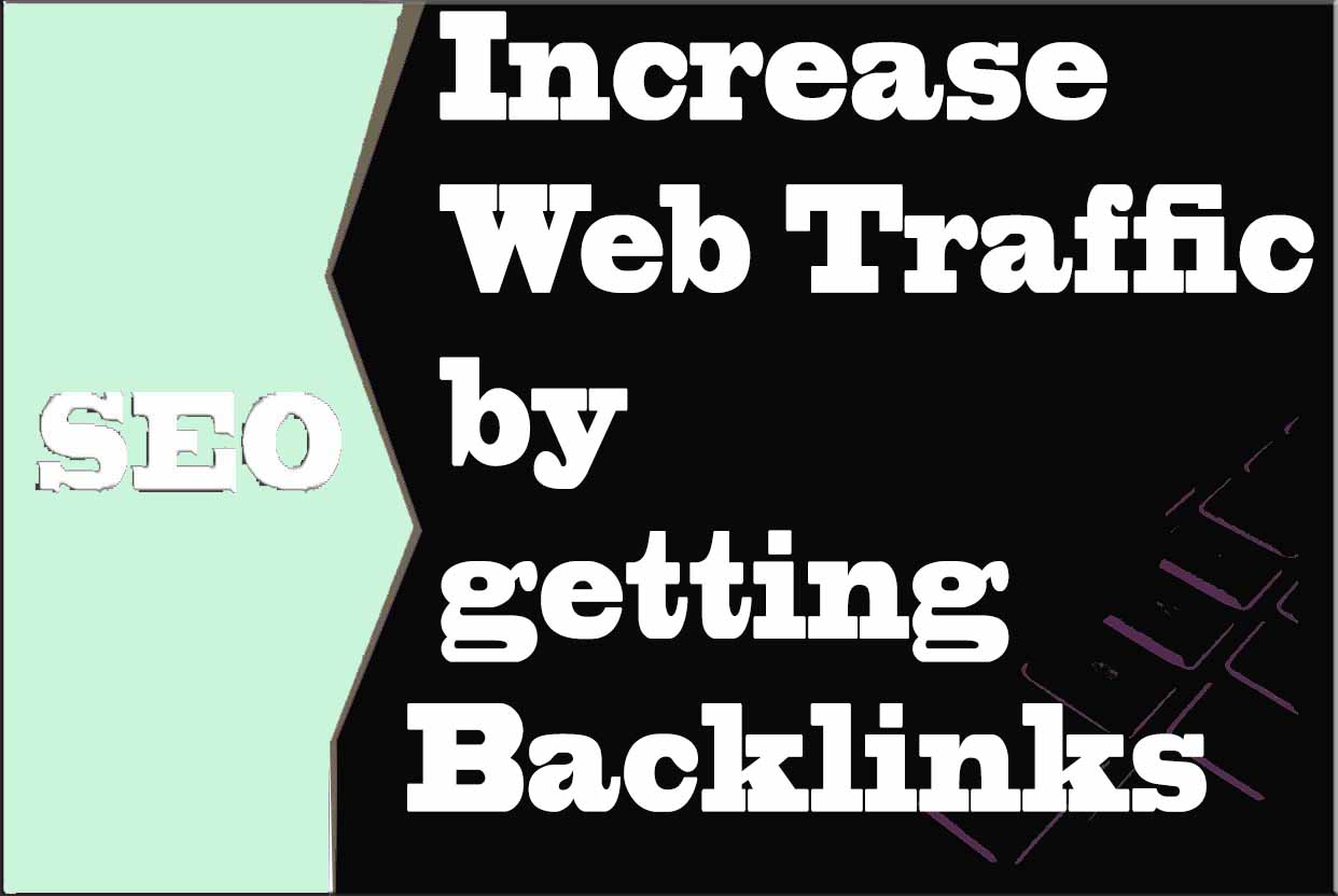 How to increase website traffic by getting backlinks